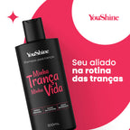 Shampoo Para Tranças Minha Trança Minha Vida 300mL YouShine Box Braid Baby Hair Nagô Boxeadora