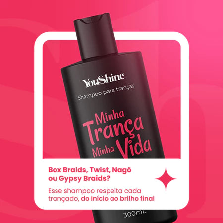 Shampoo Para Tranças Minha Trança Minha Vida 300mL YouShine Box Braid Baby Hair Nagô Boxeadora