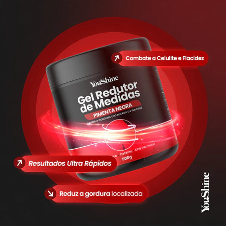 Gel Redutor de Medidas Pimenta Negra YouShine 500g Elimina Gordura Localizada Flacidez e Celulites