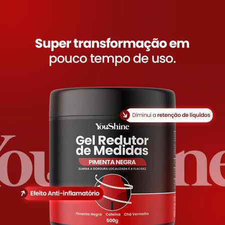Gel Redutor de Medidas Pimenta Negra YouShine 500g Elimina Gordura Localizada Flacidez e Celulites
